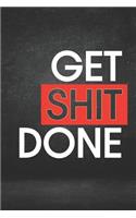Get Shit Done