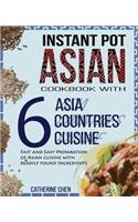 Instant Pot Asian Cookbook with 6 Asia Countries Cuisine
