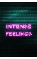 Intense Feelings