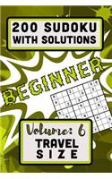 200 Sudoku with Solutions - Beginner: Volume 6, Travel Size