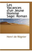 Les Vacances D'Un Jeune Homme Sage: Roman