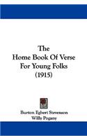 Home Book Of Verse For Young Folks (1915)