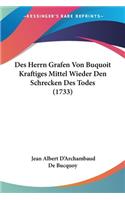 Des Herrn Grafen Von Buquoit Kraftiges Mittel Wieder Den Schrecken Des Todes (1733)