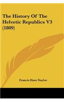 The History Of The Helvetic Republics V3 (1809)