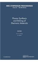 Plasma Synthesis and Etching of Electronic Materials: Volume 38
