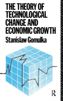 The Theory of Technological Change and Economic Growth