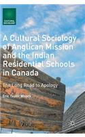 Cultural Sociology of Anglican Mission and the Indian Residential Schools in Canada