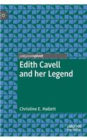 Edith Cavell and Her Legend