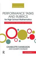 Performance Tasks and Rubrics for High School Mathematics: Meeting Rigorous Standards and Assessments