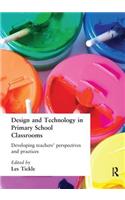 Design And Technology In Primary School Classrooms: Developing Teachers' Perspectives And Practices
