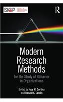 Modern Research Methods for the Study of Behavior in Organizations