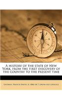 A History of the State of New York, from the First Discovery of the Country to the Present Time