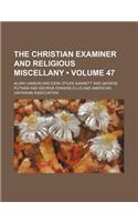 The Christian Examiner and Religious Miscellany (Volume 47): (English)
