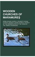Wooden Churches of Maramure?