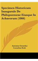 Specimen Historicum Inaugurale De Philopoemene Eiusque In Achaeorum (1866)