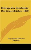 Beitrage Zur Geschichte Des Generalstabes (1876)