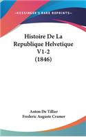 Histoire de La Republique Helvetique V1-2 (1846)