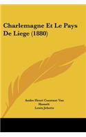 Charlemagne Et Le Pays De Liege (1880)