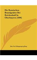 Romischen Brandgraber Bei Reichenhall In Oberbayern (1896)