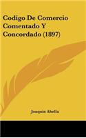 Codigo de Comercio Comentado y Concordado (1897)