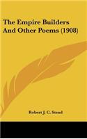 Empire Builders and Other Poems (1908)