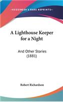 A Lighthouse Keeper for a Night