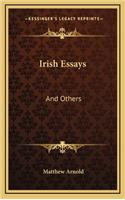 Irish Essays: And Others