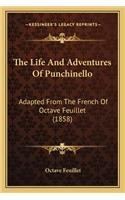 Life and Adventures of Punchinello: Adapted from the French of Octave Feuillet (1858)
