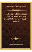 Anthology Of Newspaper Verse For 1919 And Year Book Of Newspaper Poetry (1920)