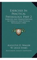Exercises in Practical Physiology, Part 2: Exercises and Demonstrations in Chemical and Physical Physiology (1905)