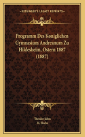 Programm Des Koniglichen Gymnasium Andreanum Zu Hildesheim, Ostern 1887 (1887)