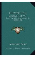 Theatre De P. Corneille V3