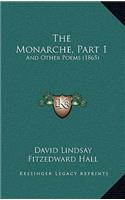 The Monarche, Part 1