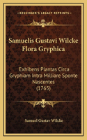 Samuelis Gustavi Wilcke Flora Gryphica