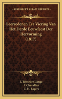 Leerredenen Ter Viering Van Het Derde Eeuwfeest Der Hervorming (1817)