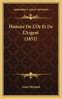 Histoire De L'Or Et De L'Argent (1852)