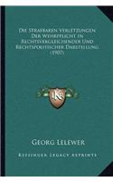 Strafbaren Verletzungen Der Wehrpflicht In Rechtsvergleichender Und Rechtspolitischer Darstellung (1907)