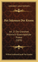 Het Inkomen Der Kroon