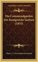 Die Communalgarden Des Konigreichs Sachsen (1832): (German)