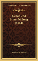 Gehor Und Stimmbildung (1874)