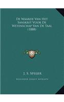 De Waarde Van Het Sanskrit Voor De Wetenschap Van De Taal (1888)