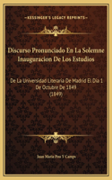 Discurso Pronunciado En La Solemne Inauguracion De Los Estudios