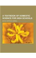 A Textbook of Domestic Science for High Schools