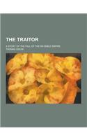 The Traitor; A Story of the Fall of the Invisible Empire