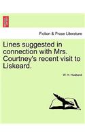 Lines Suggested in Connection with Mrs. Courtney's Recent Visit to Liskeard.