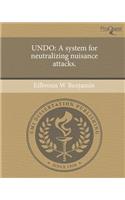 Undo: A System for Neutralizing Nuisance Attacks