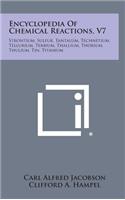 Encyclopedia Of Chemical Reactions, V7