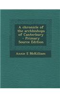 A Chronicle of the Archbishops of Canterbury