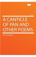 A Canticle of Pan and Other Poems: (English)