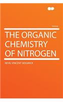 The Organic Chemistry of Nitrogen